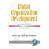 Global Organization Development: Managing Unprecedented Change