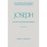 Joseph: A Story of Divine Providence: A Text Theoretical and Textlinguistic Analysis of Genesis 37 and 39-48