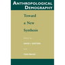 Anthropological Demography: Toward a New Synthesis