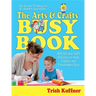 The Arts & Crafts Busy Book: 365 Art and Craft Activities to Keep Toddlers and Preschoolers Busy