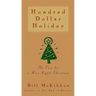 Hundred Dollar Holiday: The Case for a More Joyful Christmas