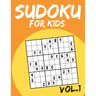 Sudoku For Kids: Sudoku Puzzle Books For Kids Age 6-10 (Easy To Hard) - Vol.1 (Suduku Book 9x9): Sudoku For Kids