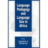 Language Pedagogy and Language Use in Africa (PB)