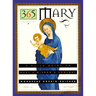 365 Mary: A Daily Guide to Mary's Wisdom and Comfort