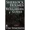 Sherlock Holmes and the Case of the Bulgarian Codex