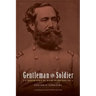 Gentleman and Soldier: A Biography of Wade Hampton III