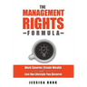 The Management Rights Formula: Work Smarter, Create Wealth and Live the Lifestyle You Deserve