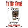 To the River: Odds and Probabilities in Texas Hold'em Poker