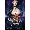 Ruthless Idols