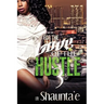 For The Love Of The Hustle 3