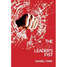 The Weak Leader's Fist: 6 Nonessential Elements Every Leader Must Unmaster