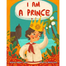 I am A Prince: An Inclusive LGBTQIA+ Children's Book