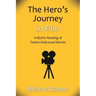 The Hero's Journey in Film: A Mythic Reading of Twelve Hollywood Movies