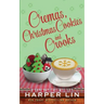 Cremas, Christmas Cookies, and Crooks