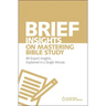Brief Insights on Mastering Bible Study Softcover