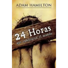 24 Horas Que Cambiaron el Mundo = 24 Hours That Changed the World