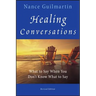 Healing Conversations: What to Say When You Don't Know What to Say