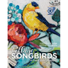 Songbirds in Collage: Impressionistic collage paintings, step-by-step