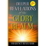 Deeper Revelations Of The Glory Realm