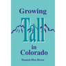 Growing Tall in Colorado