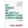 My Index of Slightly Horrifying Knowledge