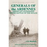 Generals of the Ardennes: American Leadership in the Battle of the Bulge