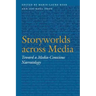Storyworlds Across Media: Toward a Media-Conscious Narratology