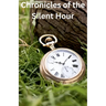 Chronicles of the Silent Hour