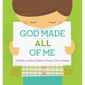 God Made All of Me: A Book to Help Children Protect Their Bodies