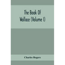 The Book Of Wallace (Volume I)