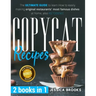 Copycat Recipes: 2 books in 1- The Ultimate Guide to Learn How to Easily Making Original Restaurants' Most Famous Dishes at Home, also KETOGENIC
