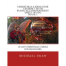 Christmas Carols For Trumpet With Piano Accompaniment Sheet Music Book 1: 10 Easy Christmas Carols For Beginners