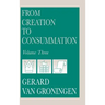 From Creation to Consummation, Volume III