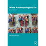 What Anthropologists Do