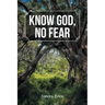 Know God, No Fear