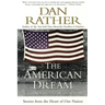 The American Dream: Stories from the Heart of Our Nation