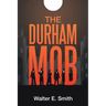 The Durham Mob