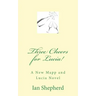 Three Cheers for Lucia!: A New Mapp and Lucia Novel