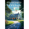 Guardians of the Ley Lines: Mystery at the Monteiths