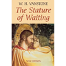 The Stature of Waiting