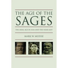 The Age of the Sages: The Axial Age in Asia and the Near East