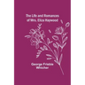 The Life and Romances of Mrs. Eliza Haywood