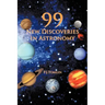 99 New Discoveries in Astronomy