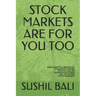 Stock Markets Are for You Too: Basic Concepts & Terminology Fundamental Analysis Technical Analysis Picking Winning Stocks Tax Implications Joy of Gi