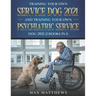 Training Your Own Service Dog 2021 And Training Your Own Psychiatric Service Dog 2021 (2 Books In 1)