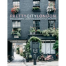 Prettycitylondon: Discovering London's Beautiful Places Volume 1