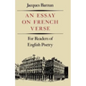 Essay on French Verse: For Readers of English Poetry