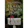 Heaven is Not My Home: Learning to Live in God's Creation