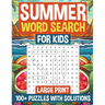 Summer Word Search for Kids Large Print: 100+ Puzzles for Kids with Solutions I Great Gift for Birthdays, Holidays & Back-to-School Surprise