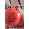 Rushed: All Fun and Games